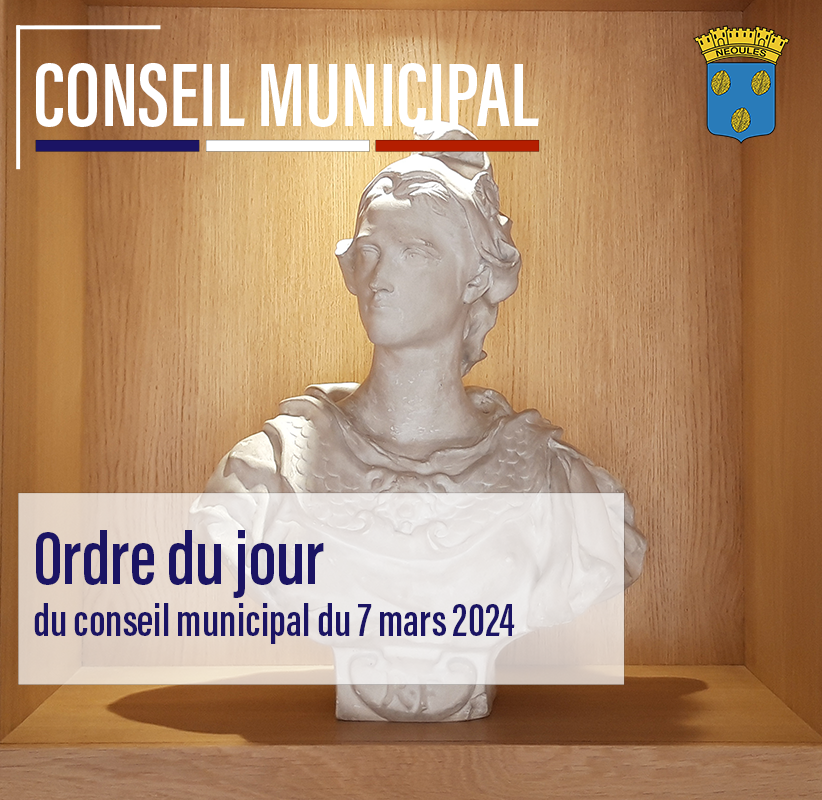 Ordre du jour du conseil municipal du 7 mars 2024